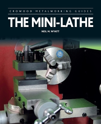 The Mini-Lathe - Neil Wyatt