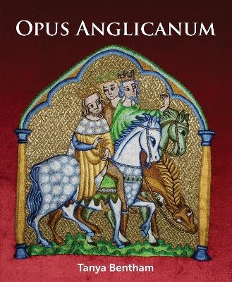 Opus Anglicanum - Tany Bentham