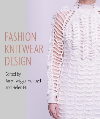 Fashion Knitwear Design - Amy Twigger Holroyd, Helen Hill