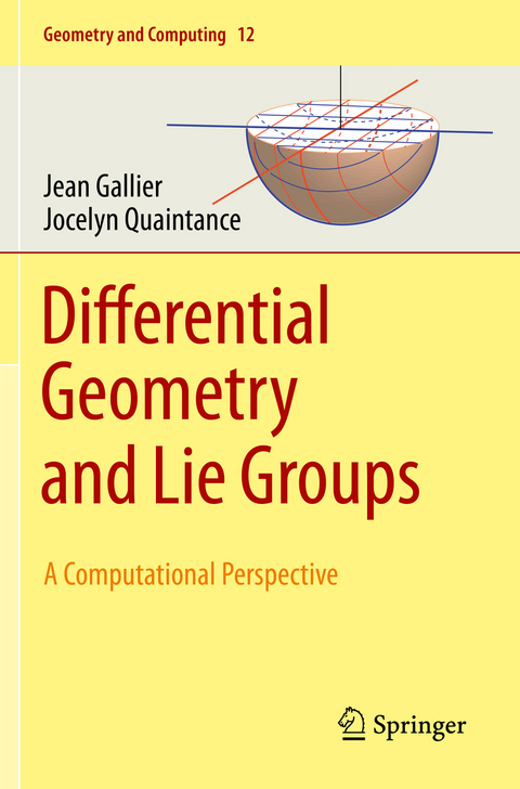 Differential Geometry and Lie Groups - Jean Gallier, Jocelyn Quaintance