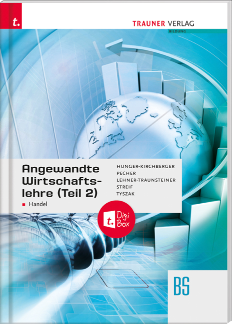 Angewandte Wirtschaftslehre für den Handel (Teil 2) + TRAUNER-DigiBox - Barbara Hunger-Kirchberger, Kurt Pecher, Martina Traunsteiner, Markus Streif, Günter Tyszak