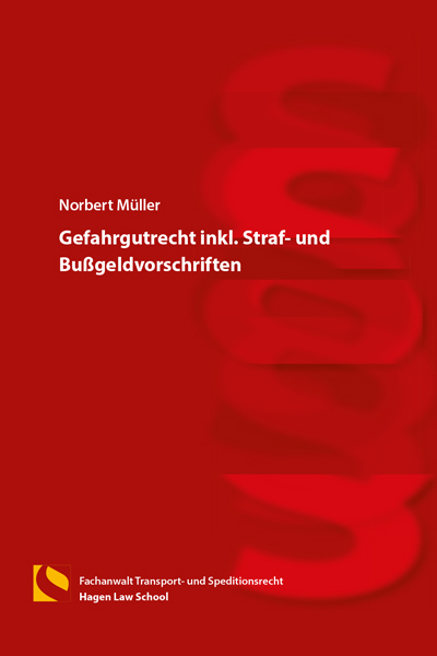 Gefahrgutrecht inkl. Straf- und Bußgeldvorschriften - Norbert Müller