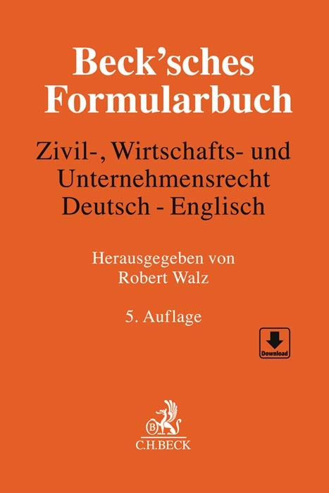 Beck'sches Formularbuch Zivil-, Wirtschafts- und Unternehmensrecht: Deutsch-Englisch - 