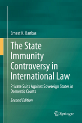 The State Immunity Controversy in International Law - Ernest K. Bankas