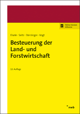 Besteuerung der Land- und Forstwirtschaft - Eisele, Dirk; Seitz, Thomas; Sterzinger, Christian; Vogt, Renate; Merx, Michael; Zens, Dieter J.