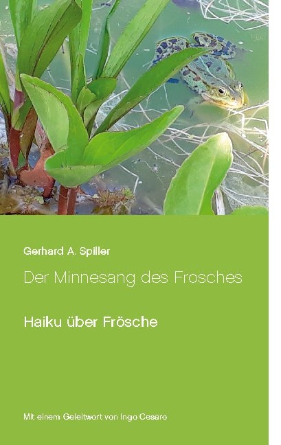 Der Minnesang des Frosches - Gerhard A. Spiller