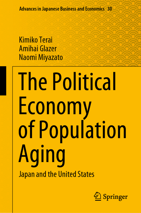 The Political Economy of Population Aging - Kimiko Terai, Amihai Glazer, Naomi Miyazato