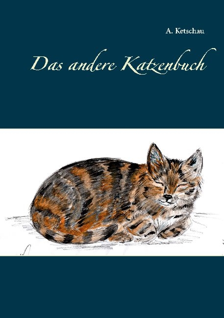 Das andere Katzenbuch - A. Ketschau