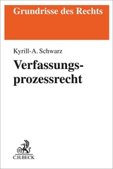 Verfassungsprozessrecht - Kyrill-Alexander Schwarz