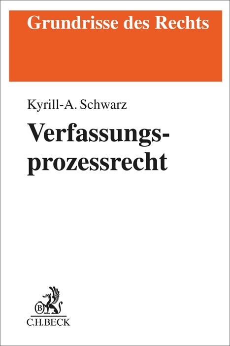 Verfassungsprozessrecht - Kyrill-Alexander Schwarz