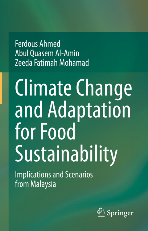 Climate Change and Adaptation for Food Sustainability - Ferdous Ahmed, Abul Quasem Al-Amin, Zeeda Fatimah Mohamad