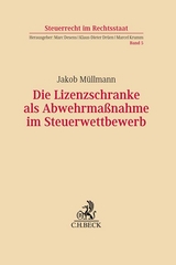 Die Lizenzschranke als Abwehrmaßnahme im Steuerwettbewerb - Jakob Johannes Müllmann