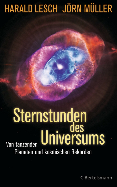 Sternstunden des Universums - Harald Lesch, Jörn Müller