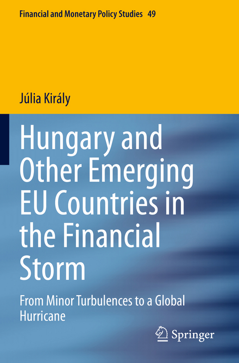 Hungary and Other Emerging EU Countries in the Financial Storm - Júlia Király