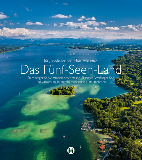 Das Fünf-Seen-Land - Jörg Bodenbender, Tom Werneck