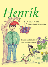 Henrik - Ein Jahr im Zwergenwald - Monika Kolovos