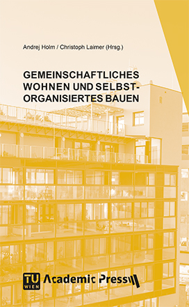 GEMEINSCHAFTLICHES WOHNEN UND SELBSTORGANISIERTES BAUEN - 