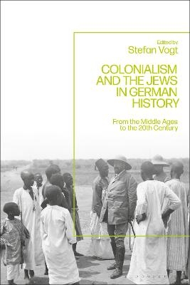 Colonialism and the Jews in German History - 