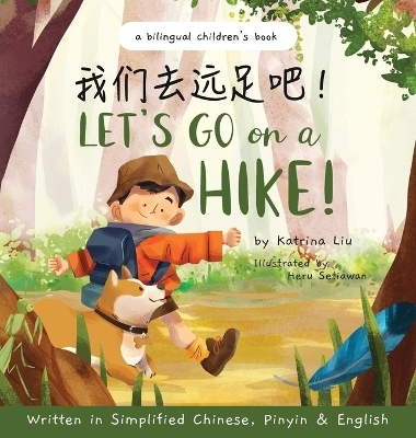 Let's go on a hike! Written in Simplified Chinese, Pinyin and English - Katrina Liu