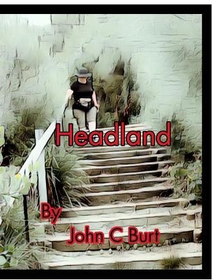 Headland. - John C Burt