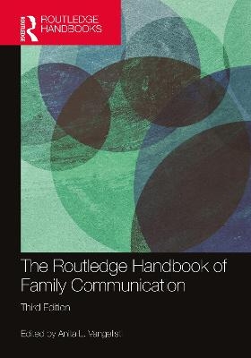 The Routledge Handbook of Family Communication - 