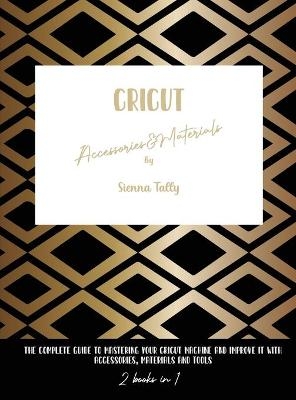 Cricut Accessories And Materials - SIENNA TALLY