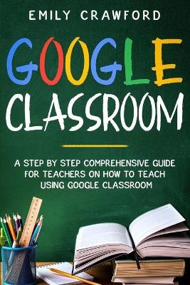 Google Classroom - Emily Crawford