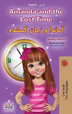 Amanda and the Lost Time (English Farsi Bilingual Book for Kids - Persian) - Shelley Admont, KidKiddos Books