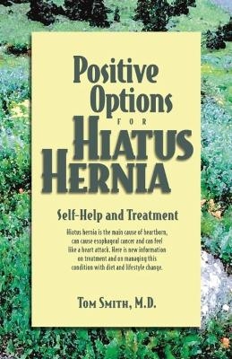 Positive Options for Hiatus Hernia - Dr Tom Smith