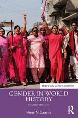 Gender in World History - Stearns, Peter N.