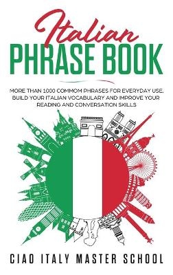 Italian Phrase Book -  Ciao Italy Master School