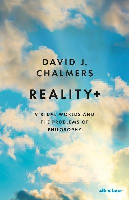 Reality+ - David J. Chalmers