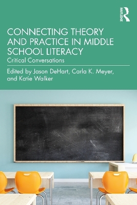 Connecting Theory and Practice in Middle School Literacy - 