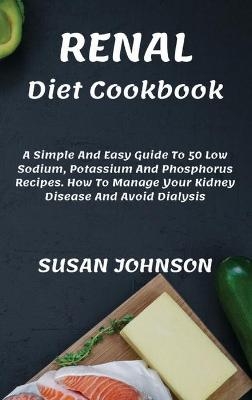 Renal Diet Cookbook - Susan Johnson