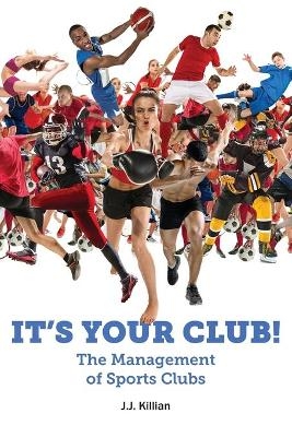 It's Your Club - J.J. Killian