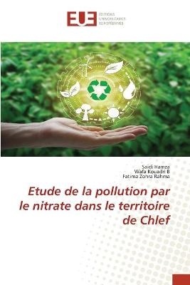 Etude de la pollution par le nitrate dans le territoire de Chlef - Saidi Hamza, Wafa Kouadri B, Fatima Zohra Rahma