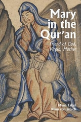 Mary in the Qur'an - Muna Tartari, Klaus von Stosch