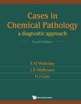 Cases In Chemical Pathology: A Diagnostic Approach (Fourth Edition) - Walmsley, Noel; Watkinson, Les R; Cain, H J