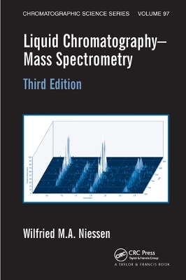 Liquid Chromatography-Mass Spectrometry - Wilfried M.A. Niessen