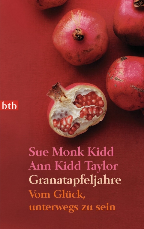 Granatapfeljahre - Sue Monk Kidd, Ann Kidd Taylor