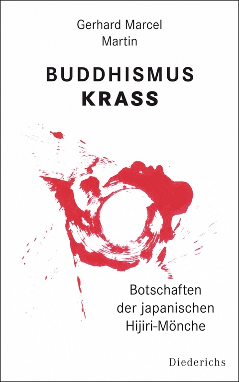 Buddhismus krass -  Gerhard Marcel Martin