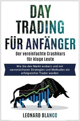 Daytrading Für Anfänger - Leonard Blanco