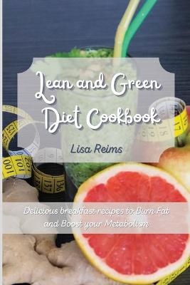 Lean and Green Diet Cookbook -  Lisa Reims