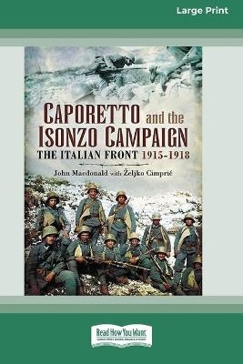 Caporetto and Isonzo Campaign - John Macdonald, Zeljko Cimpric