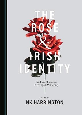 The Rose and Irish Identity - 