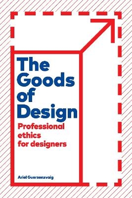 The Goods of Design - Ariel Guersenzvaig