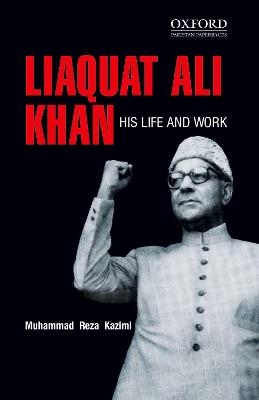 Liaquat Ali Khan - Muhammad Reza Kazimi