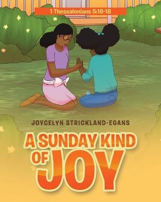 A Sunday Kind of Joy - Joycelyn Strickland-Egans