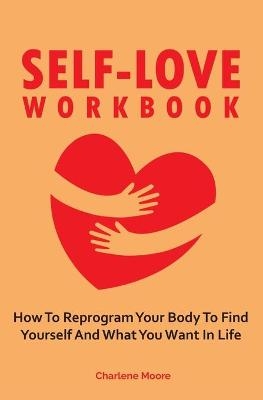 Self-Love Workbook - Charlene Moore