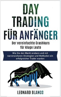 Daytrading Für Anfänger - Leonard Blanco